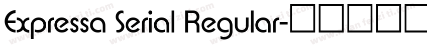 Expressa Serial Regular字体转换